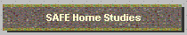 SAFE Home Studies