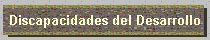 Discapacidades del Desarrollo